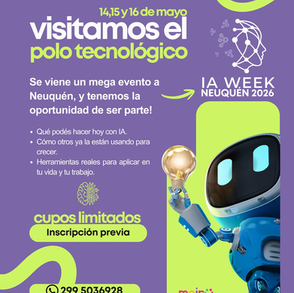 IA WEEK NEUQUÉN 2026: INTELIGENCIA ARTIFICIAL A PASOS DE COLONIA RURAL