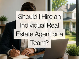 Should I Hire an Individual Real Estate Agent or a Team?