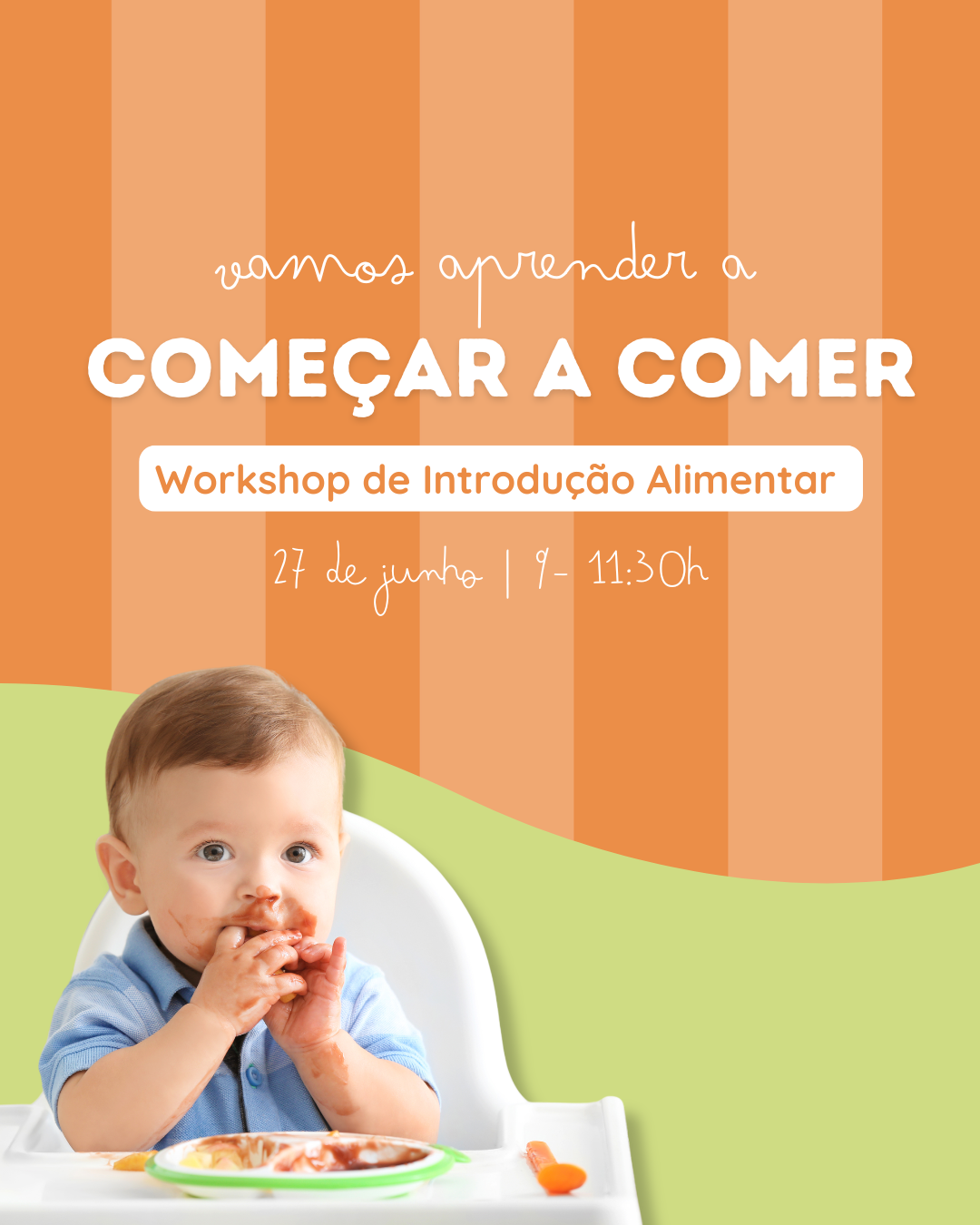 WORKSHOP | Vamos aprender a começar a comer