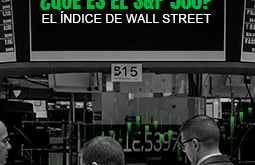 ¿Qué es el S&P 500? Invierte en la bolsa de Nueva York