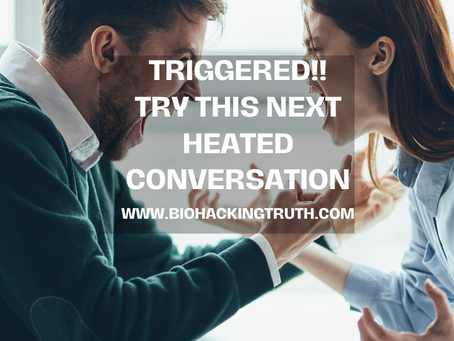 Triggered In Conversation.  How to keep cool when in a heated exchange with someone you care about