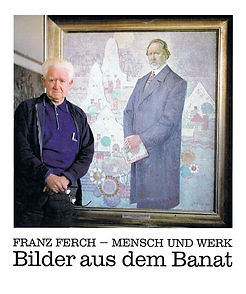 Walter Engel, Franz Heinz: Franz Ferch - Mensch und Werk. Bilder aus dem Banat. Westkreuz, Berlin 1991