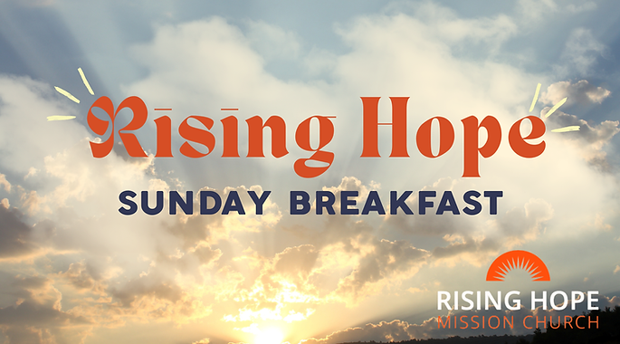 Sunday Breakfast at Rising Hope