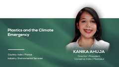 Plastics and the Climate Emergency | Kanika Ahuja