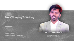 From Worrying to Writing | Ajay Bairagi