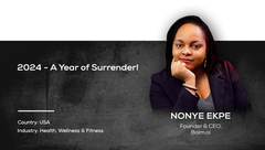 2024 - A Year of Surrender! | Nonye Ekpe