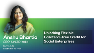 Unlocking Flexible, Collateral-free Credit for Social Enterprises | Anshu Bhartia