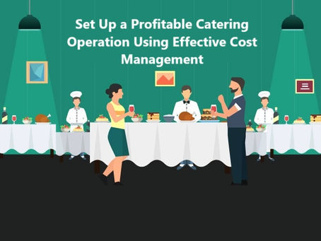 How to Set Up a Profitable Catering Operation Using Effective Cost Management