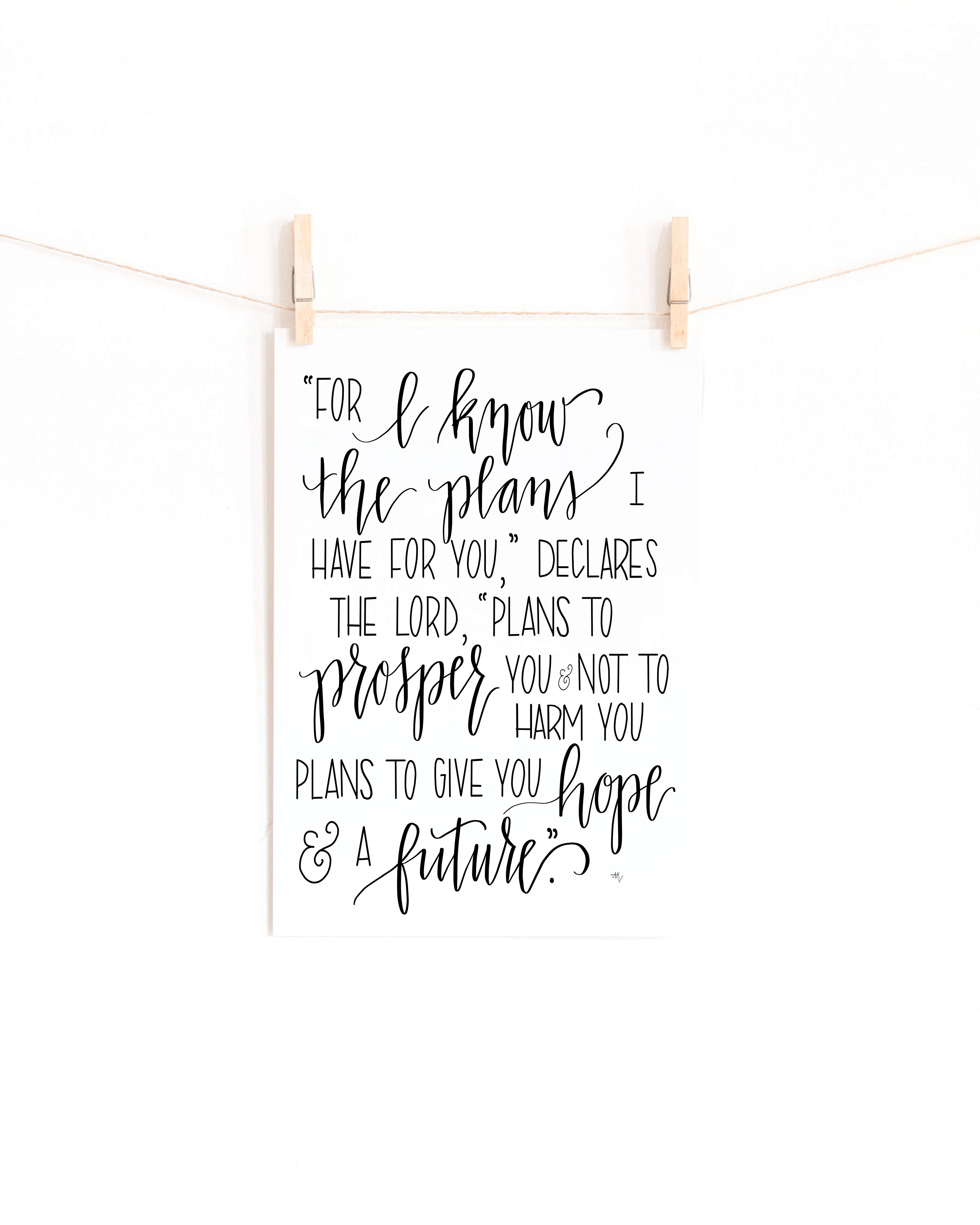 For I KnowThe Plans, Jeremiah 29:11, 8x10 digital print