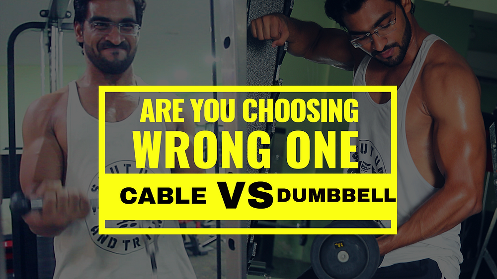Which is better cables or dumbbells for muscle gains