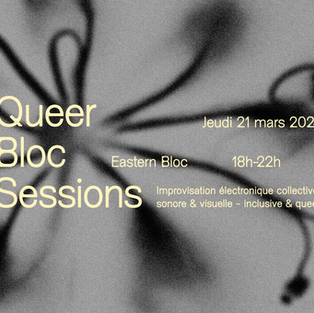  ✺ QUEER BLOC SESSIONS ✺