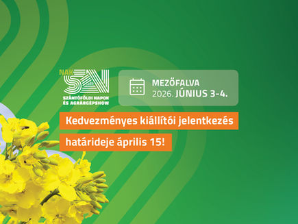 Biztosítsa helyét a legnagyobb szántóföldi eseményen! Kedvezményes kiállítói jelentkezés április 15-ig! 