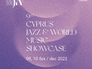 9ο Cyprus Jazz and World Music Showcase - 9 & 10 Δεκεμβρίου 2022