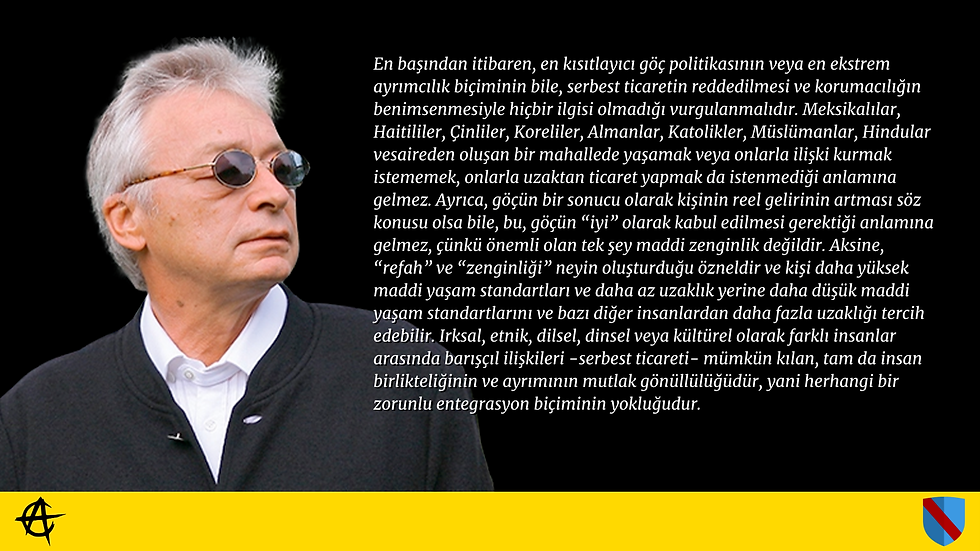 Serbest Ticaret ve Kısıtlı Göçmenliğin Müdafaası