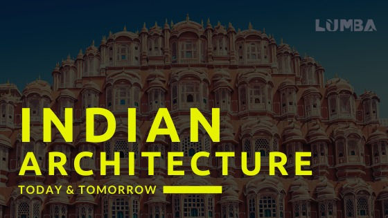 State of Indian Architecture Today and Tomorrow