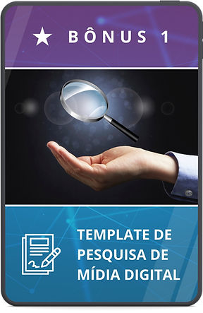 Bônus 1 - Template de Pesquisa de Mídia Digital