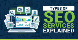 Types of SEO Services Explained