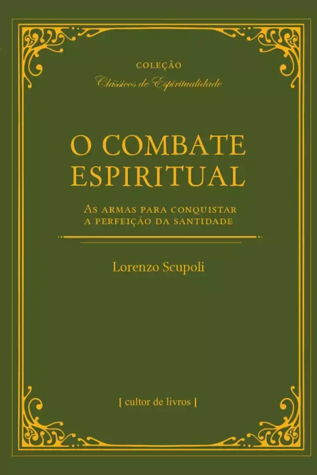 Capa verde e dourada do livro O Combate Espiritual de Lorenzo Scupoli, manual de ascética cristã para a conversão.