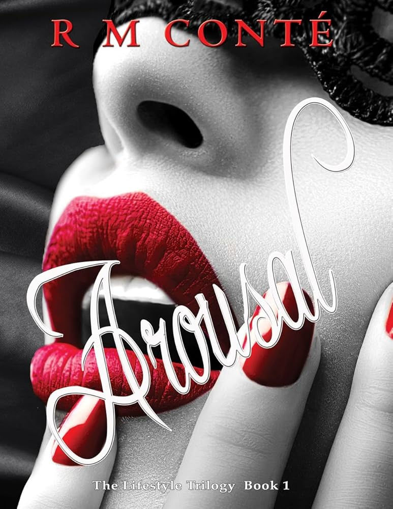 Arousal - A Novel By R M Conte
