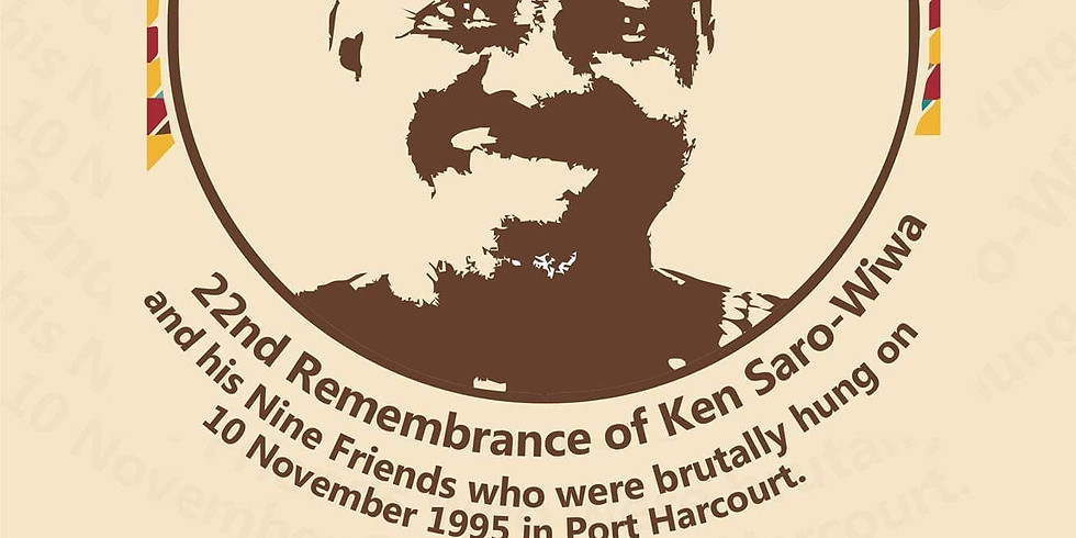 22nd Remembrance of Ken Saro-Wiwa and his Nine Friends