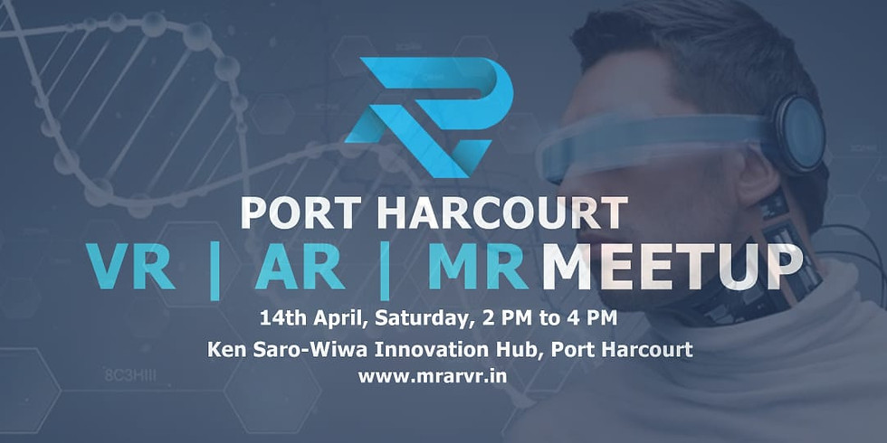 Port Harcourt VR | AR | MR Meetup 1.0