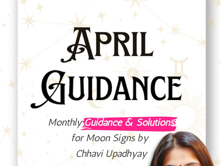 Monthly Guidance and Solutions for Zodiac Signs: April