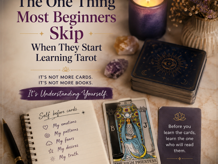 The One Thing Most Beginners Skip When They Start Learning Tarot