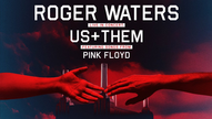Roger Waters - Us & Them - Live in Concert