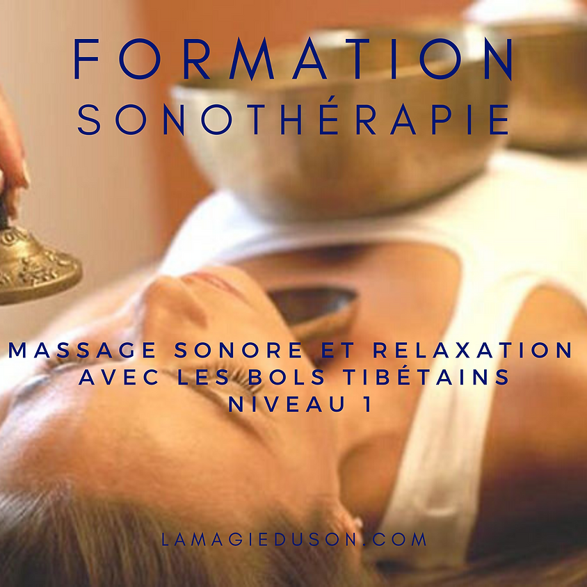 Formation sonothérapie "massage sonore et relaxation avec les bols tibétains" niveau 1