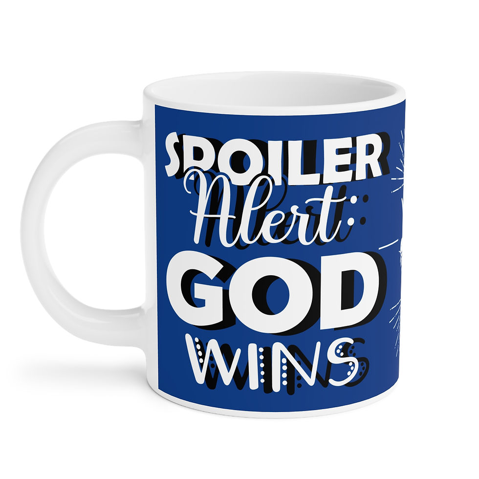 Thumbnail: Spoiler Alert: God Wins Blue Ceramic Mug (11oz\15oz\20oz)
