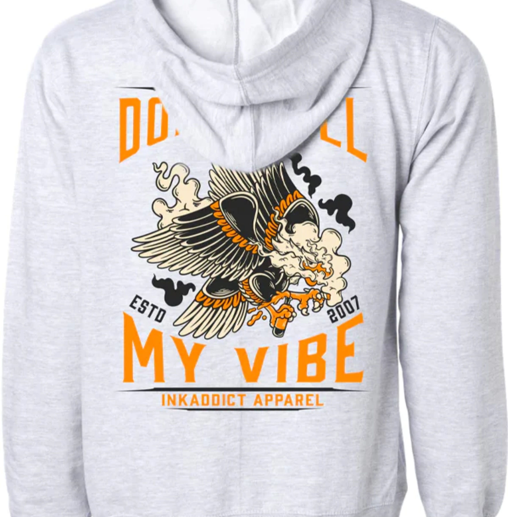 INKADDICT

UNISEX DON'T KILL MY VIBE HOODIE