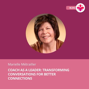Coach as a Leader: Transforming Conversations for Better Connections