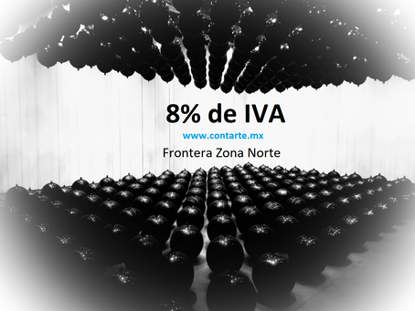 IVA 8% Región Fronteriza Norte, factura ya !