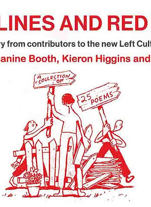 An afternoon of poetry from contributors to the Left Cultures poetry anthology Class Lines and Red Rhymes: Janine Booth (editor), Nick Toczek and Keiron Higgins.
The anthology features 25+ left-wing poems from old names and new, with striking illustrations throughout.
You can buy Class Lines and Red Rhymes at this gig.
Tickets are just £5. Buy on the door or in advance from The Red Shed.
2pm till 4 pm
The Red Shed
18 Vicarage Street South,
Wakefield,
WF1 1QX