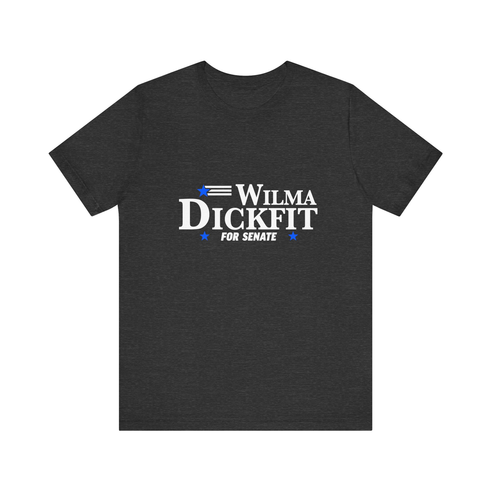 Wilma Dickfit Hilarious Funny Political Unisex Jersey Short Sleeve Tee