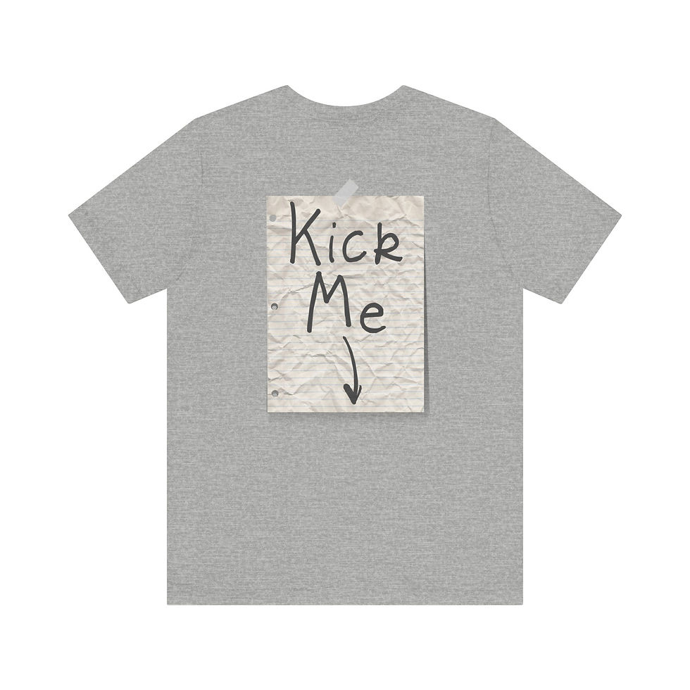 Thumbnail: "Kick Me!" Sign (on back) Jersey Short Sleeve Tee