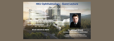 Guest Lecture: Latest development in ocular biomechanics by Dr. Michael Girard