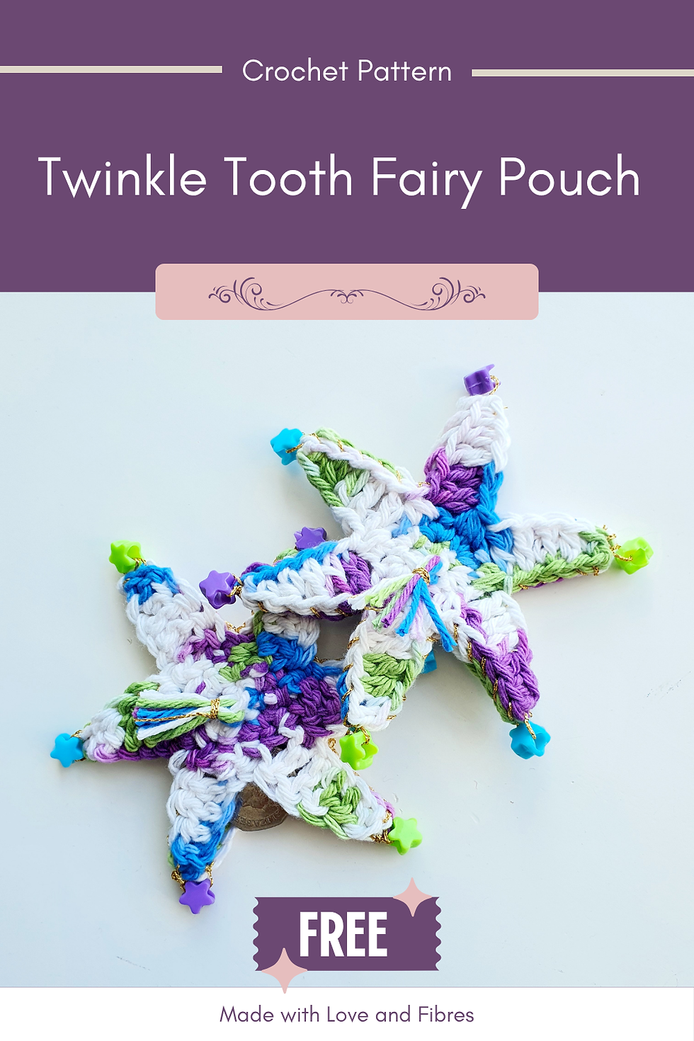 Crochet pattern cover with colorful star-shaped tooth fairy pouches on white background; text says Twinkle Tooth Fairy Pouch and FREE