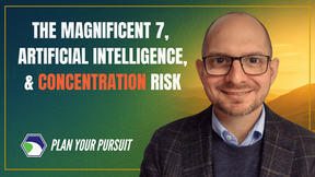 The Magnificent 7, AI, & Concentration Risk