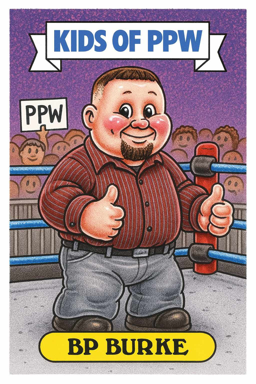 NEW ITEM : KIDS OF PPW  BP BURKE TRADING CARD SERIES 3