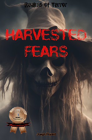 Harvested Fears
