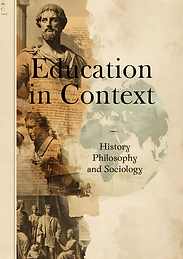 Education in Context- History, Philosophy, and Sociology.png
