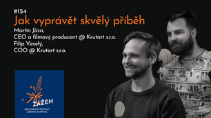 154 | MARTIN JŮZA & FILIP VESELÝ | JAK VYPRÁVĚT SKVĚLÝ PŘÍBĚH
