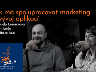 096 | MICHAELA LUŇÁČKOVÁ & JAN JANČA | JAK MÁ SPOLUPRACOVAT MARKETING A VÝVOJ APLIKACÍ