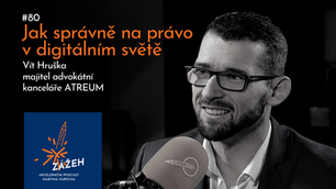 080 | VÍT HRUŠKA | JAK SPRÁVNĚ NA PRÁVO V DIGITÁLNÍM SVĚTĚ