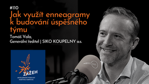 110 | TOMÁŠ VALA | JAK VYUŽÍT ENNEAGRAMY K BUDOVÁNÍ ÚSPĚŠNÉHO TÝMU