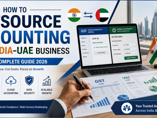 How to Outsource Accounting for an India–UAE BusinessPublished: May 2026  |  Reading Time: ~10 minutes  |  Category: Cross-Border Finance & Compliance
