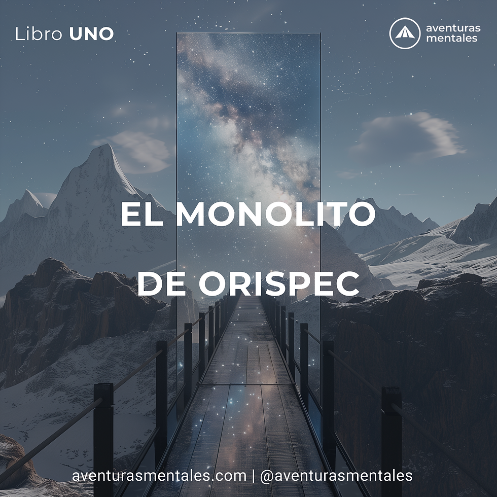 Aventura Mental: El Monolito de Orispec