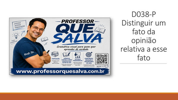 D038-P Distinguir um fato da opinião relativa a esse fato.jpg