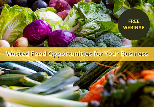 Webinar Wasted Food Opportunities for Your Business (4).png